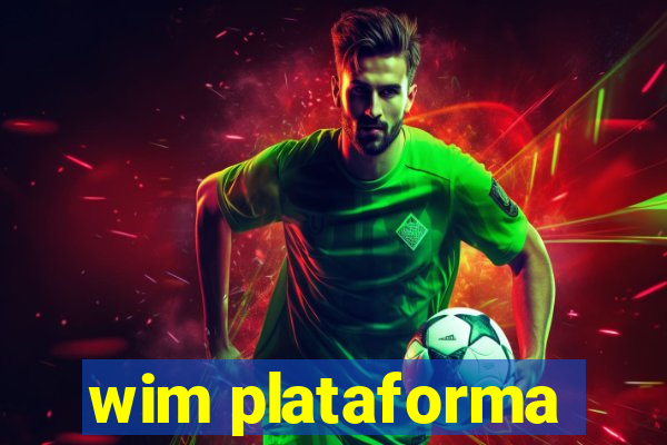 wim plataforma